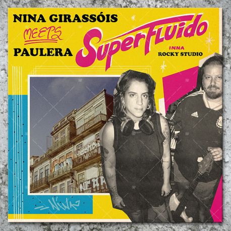 Nina Girassóis & Paulera - Superfluido