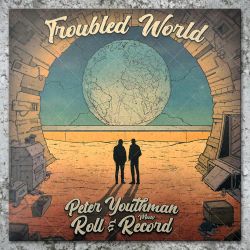 Peter Youthman & William Spring - Troubled World