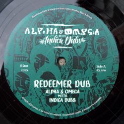 Alpha & Omega meets Indica Dubs - Redeemer Dub