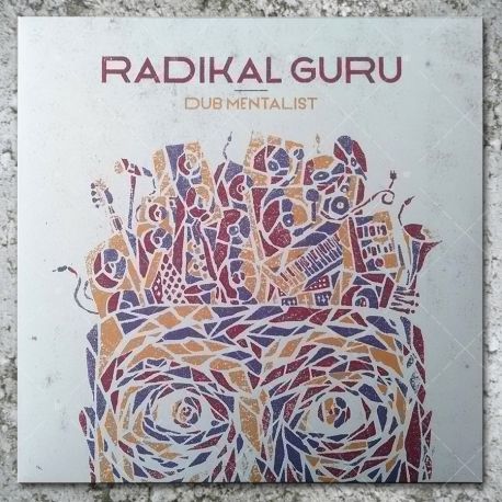 Radikal Guru - Dub Mentalist
