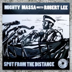Mighty Massa meets Robert Lee - Spot From The Distance