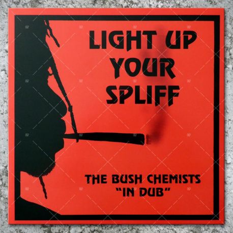 The Bush Chemists - Light Up Your Spliff
