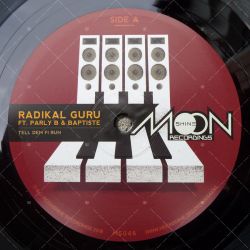 Radikal Guru feat. Parly B & Baptiste - Tell Dem Fi Run