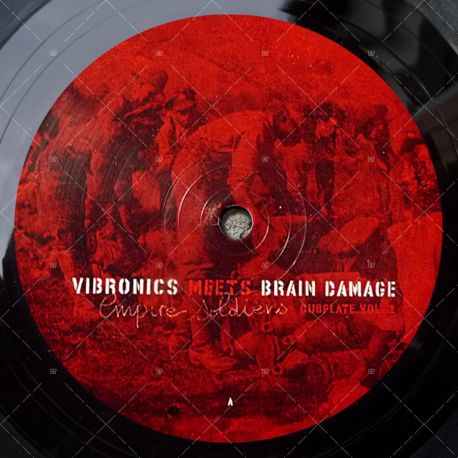 Vibronics meets Brain Damage - Empire Soldiers - Dubplate Vol. 1