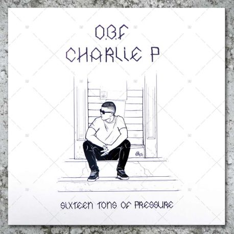 Charlie P - Sixteen Tons Of Pressure