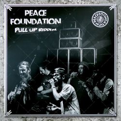 Peace Foundation - Pull Up Riddim