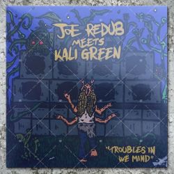Joe Redub meets Kali Green - Troubles In We Mind