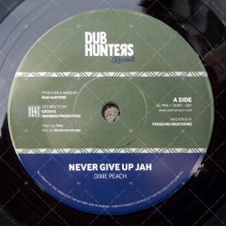 Dixie Peach - Never Give Up Jah