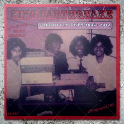 King Earthquake - Forgotten Dubs 2005 - 2014