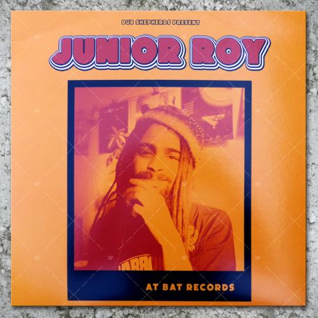 Dub Sheperds present Junior Roy at BAT Records